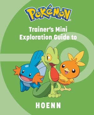 Pokémon: Trainer's Mini Exploration Guide to Hoenn HC