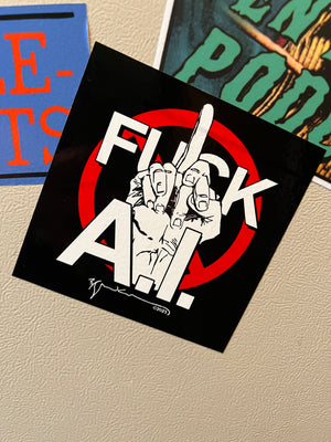 Sticker: "Fuck A.I." By Bill Sienkiewicz 4" x 4"