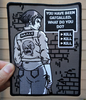 Embroidered Patch: You Have Been Catcalled, What Do You Do?