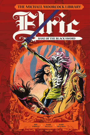 Michael Moorcock Library: Elric: Bane of the Black Sword HC