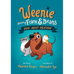 Weenie Featuring Frank & Beans : Mad About Meatloaf HC