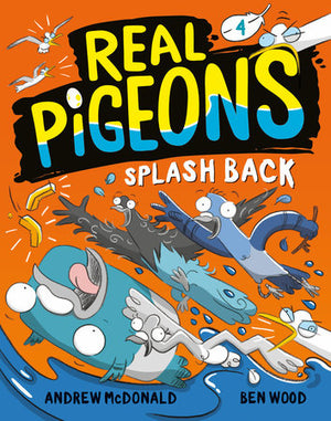 Real Pigeons Splash Back (Book 4) HC