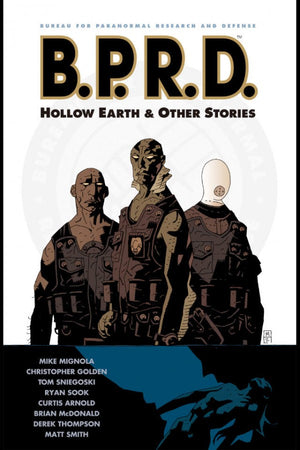 B.P.R.D. VOL. 1: HOLLOW EARTH & OTHER STORIES TP