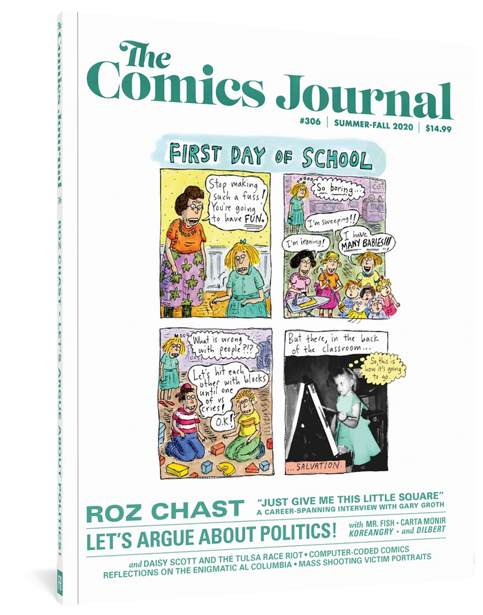 The Comics Journal #306  ROZ CHAST, GARY GROTH, KRISTY VALENTI, RJ CASEY