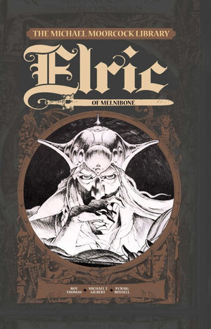 Michael Moorcock Library: Elric Vol. 1: Elric of Melniboné HC