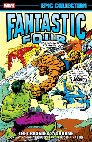 FANTASTIC FOUR EPIC COLLECTION: THE CRUSADER SYNDROME