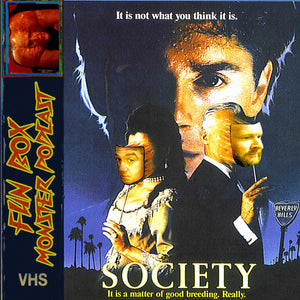 Fun Box Monster Podcast #50 Society (1989)