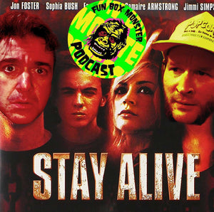 Fun Box Monster Podcast #26 Stay Alive (2006)