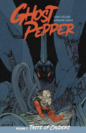GHOST PEPPER TASTE OF CINDERS TP VOL 02 DANIEL WARREN JOHNSON & MIKE SPICER CVR