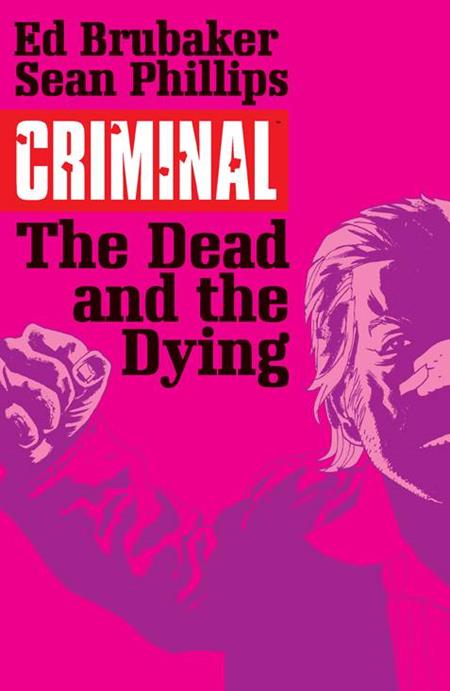 CRIMINAL VOL 03 THE DEAD AND THE DYING (MR) TP