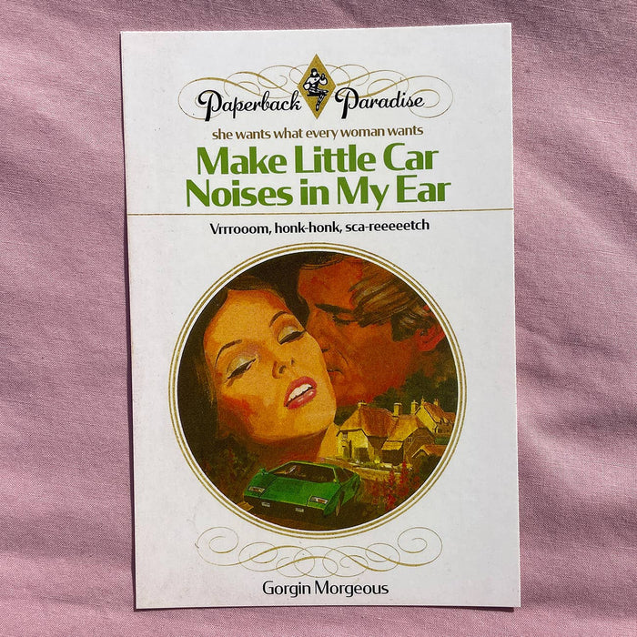 Postcard: Make Little Car Noises in My Ear