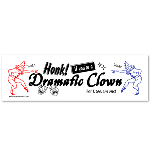 Sticker: "Dramatic Clown" Bumper Sticker by Arcane Bullshit