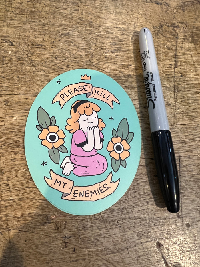 Sticker: Please Kill My Enemies by Michael Sweater