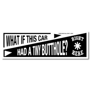 Sticker: “Tiny Butthole” Bumper Sticker by Arcane Bullshit