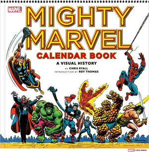 Mighty Marvel Calendar Book: A Visual History HC (Hardcover)