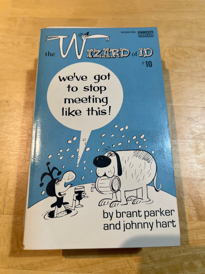 Wizard of Id : Paperback "We've Got to Stop Meeting Like This"