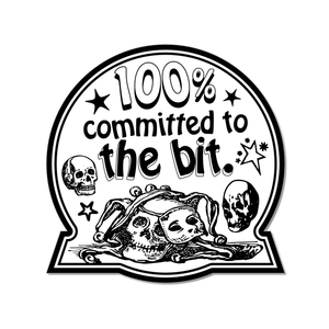 Sticker: "Committed To The Bit" Die-Cut Sticker by Arcane Bullshit
