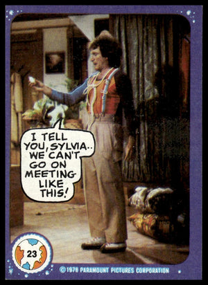 1978 Topps Mork & Mindy #23 I tell you, Sylvia.. We can't go on meeting