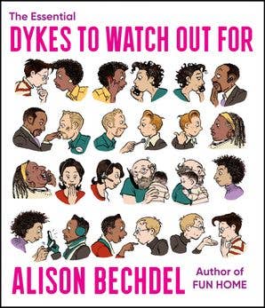 Essential Dykes to Watch Out For, The : Alison Bechdel TP