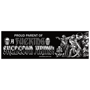"Proud Parent of a Skeleton Army" Bumper Sticker by Arcane Bullshit