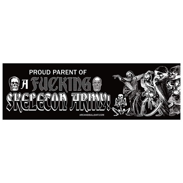 "Proud Parent of a Skeleton Army" Bumper Sticker by Arcane Bullshit