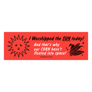 "Sun Worshipper" Bumper Sticker by Arcane Bullshit