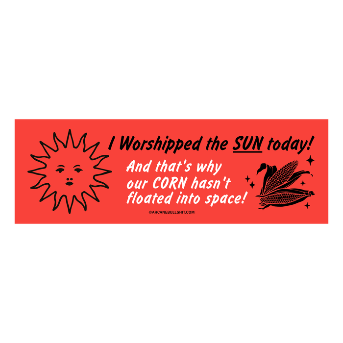 "Sun Worshipper" Bumper Sticker by Arcane Bullshit