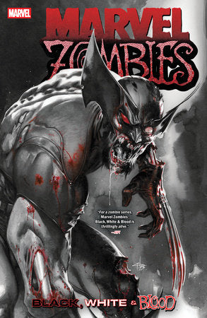 Marvel Zombies: Black  White & Blood