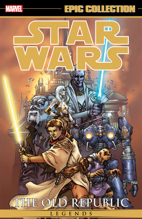 STAR WARS LEGENDS EPIC COLLECTION: THE OLD REPUBLIC VOL. 1 TP [NEW PRINTING]