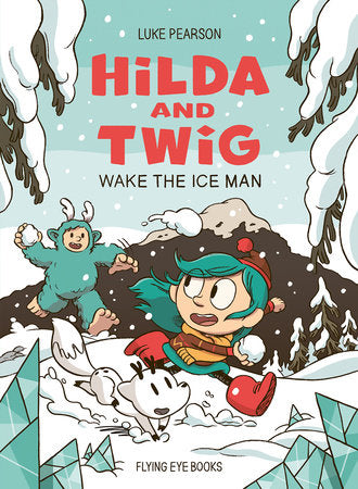 Hilda and Twig: Wake the Ice Man TP