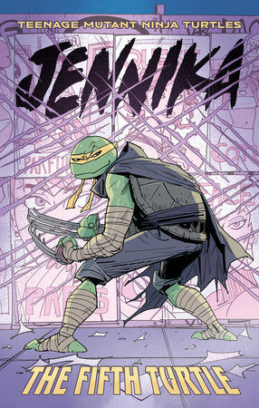 Teenage Mutant Ninja Turtles: Jennika--The Fifth Turtle TP