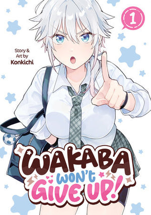 Wakaba Won't Give Up! Vol. 1
