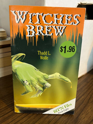 Witches Brew : Thadd L. Wolfe Y.A. Horror Paperback - Bit'N Files Book 8