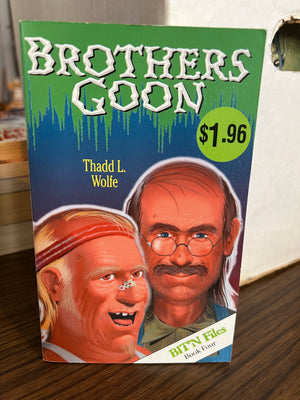 Brothers Goon : Thadd L. Wolfe Y.A. Horror Paperback - Bit'N Files Book 4