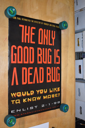 Starship Troopers : The Only Good Bug is a Dead Bug Poster 2-1-98 Half-Size Theatrical Promo Poster