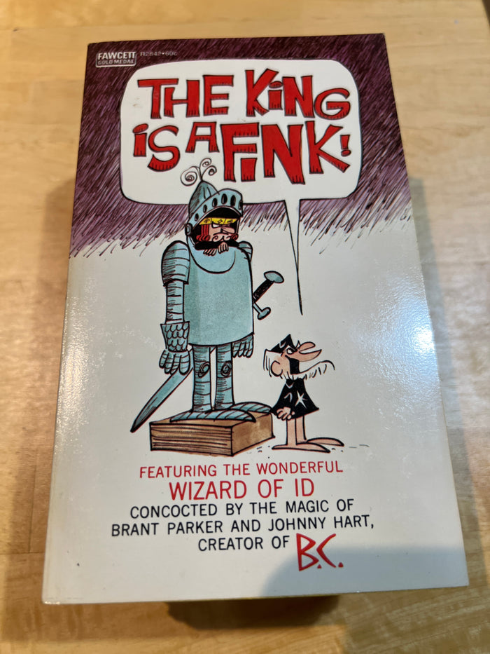 Wizard of Id : Paperback "The King is a Fink"