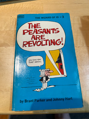 Wizard of Id : Paperback "The Peasants Are Revolting"