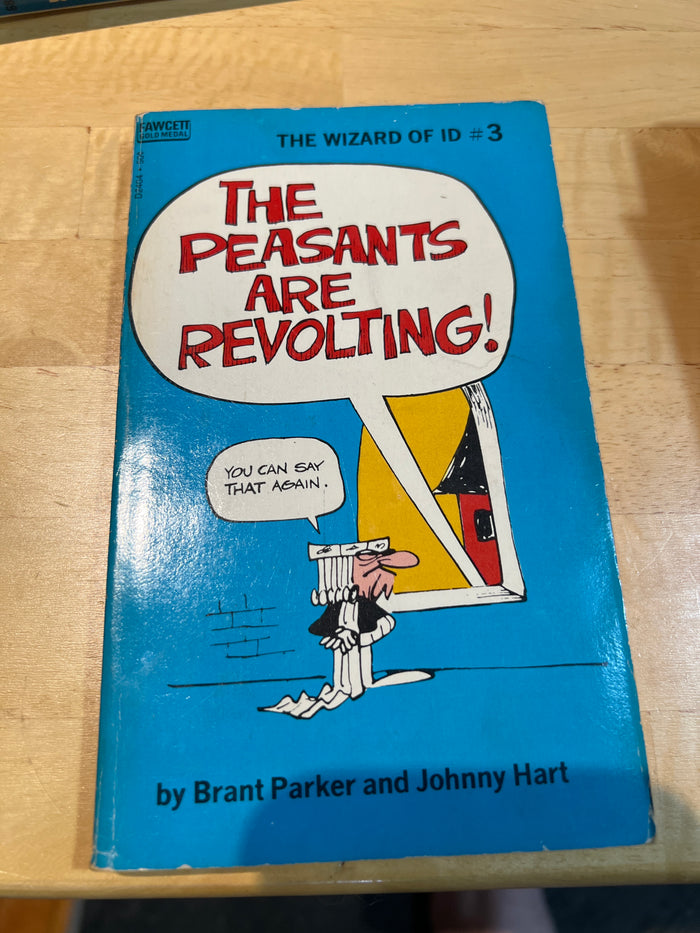 Wizard of Id : Paperback "The Peasants Are Revolting"