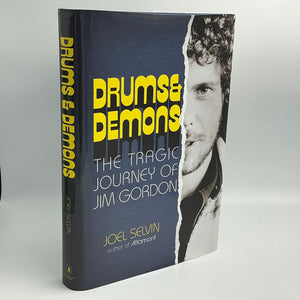 Drums & Demons : The Tragic Journey of Jim Gordon Hardcover 1st Diversion Books Hardcover Edition