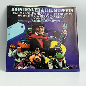 John Denver & The Muppets : "Have Yourself A Merry Little Christmas"  7" Single Vintage 45 RPM