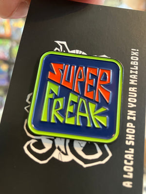 Enamel Pin: SUPER FREAK