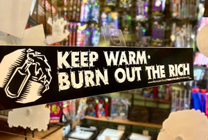 Sticker: "Keep Warm Burn Out The Rich" Sticker by Microcosm Publishing
