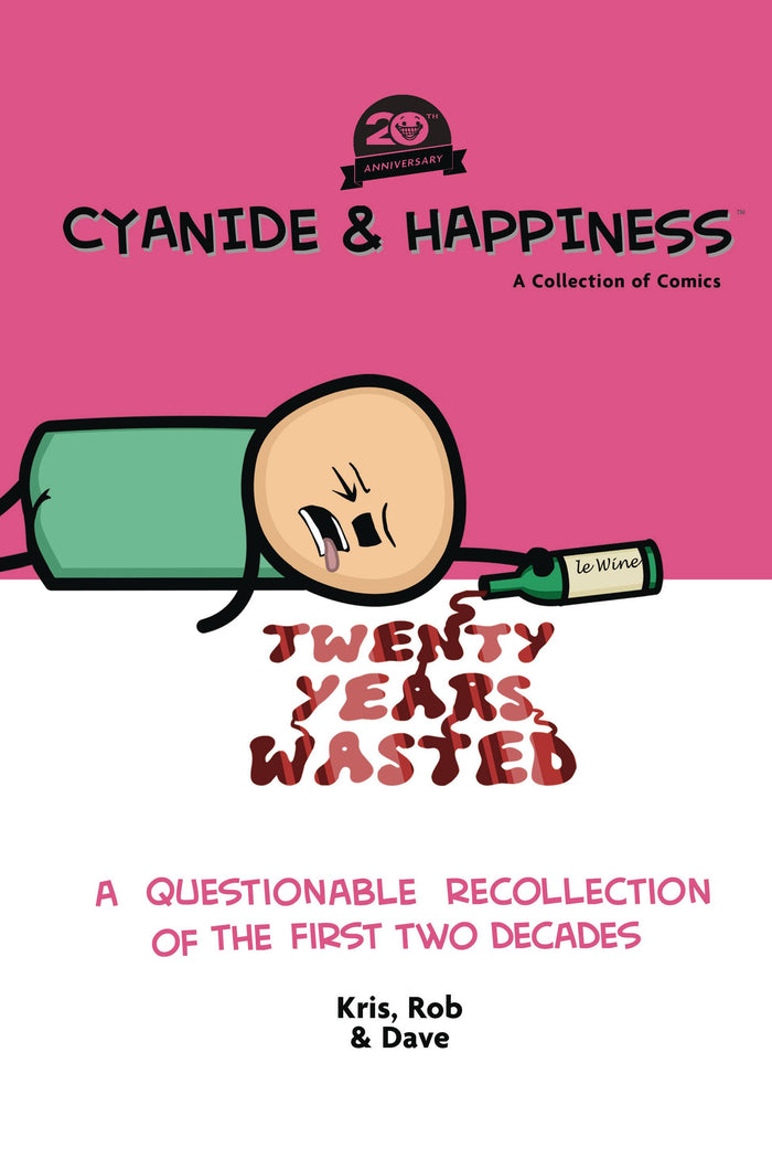 CYANIDE & HAPPINESS 20 YEARS WASTED-  FIRST TWO DECADES TP (MR)