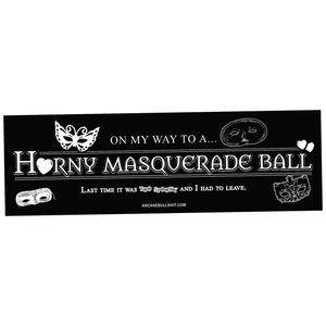 "Horny Masquerade Ball" bumper sticker by Arcane Bullshit