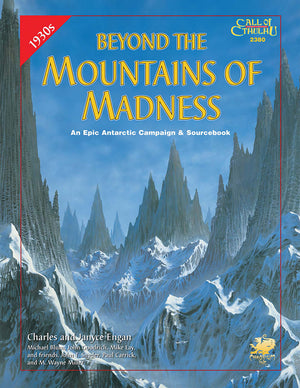 Call of Cthulhu: Beyond the Mountains of Madness: An Epic Antarctic Campaign and Sourcebook HC