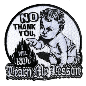 Embroidered Patch: "Learn My Lesson" by Arcane Bullshit