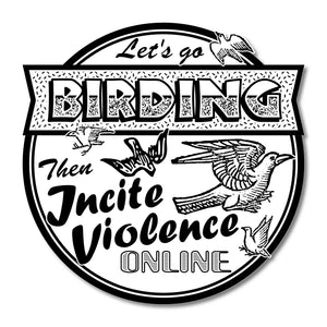 Sticker: “Birding” Vinyl Sticker by Arcane Bullshit