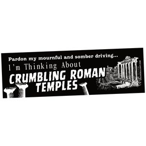 Sticker: "Crumbling Roman Temples" Bumper Sticker by Arcane Bullshit