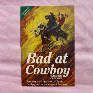 Postcard: Bad at Cowboy