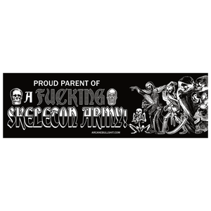 Sticker: "Proud Parent Of Skeleton Army" Bumper Sticker by Arcane Bullshit